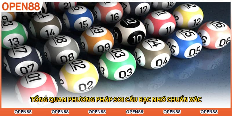 Tổng quan phương pháp soi cầu bạc nhớ chuẩn xác